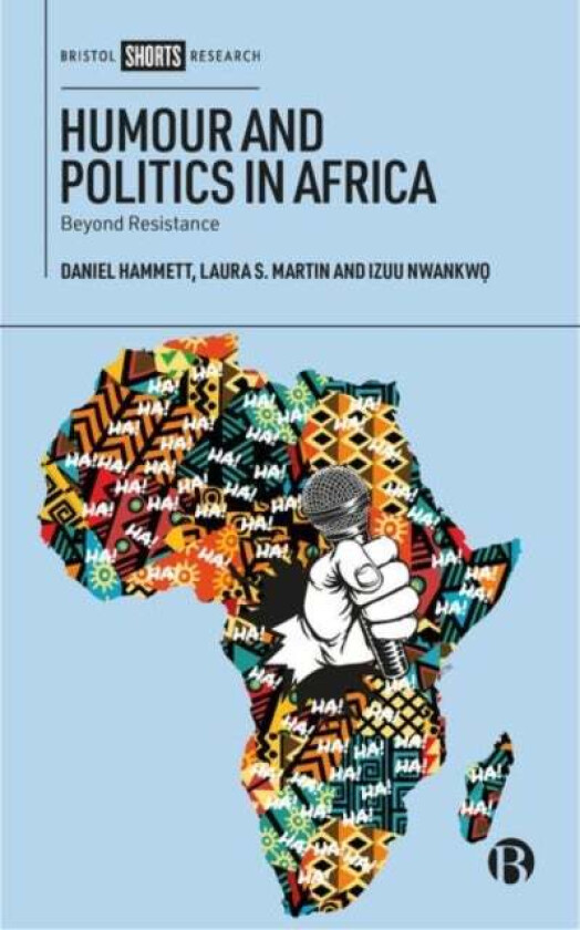 Humour and Politics in Africa av Daniel (University of Sheffield) Hammett, Laura S. (Sheffield Hallam University) Martin, Izuu (Johannes Gutenberg Uni