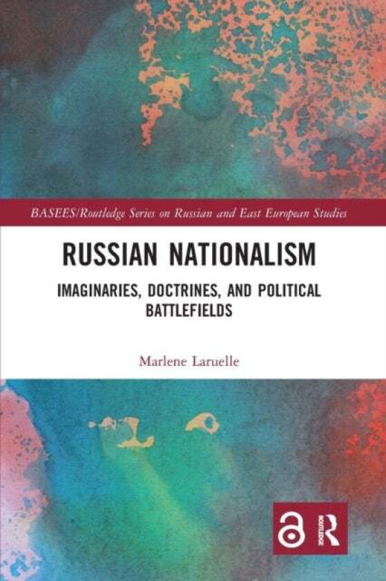 Russian Nationalism av Marlene (SAIS John Hopkins University USA) Laruelle