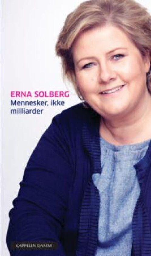 Mennesker, ikke milliarder av Erna Solberg