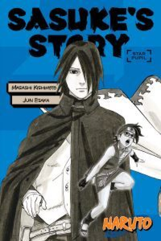 Naruto: Sasuke's Story--Star Pupil av Jun Esaka