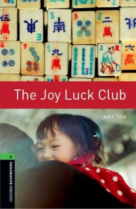 Oxford Bookworms Library: Level 6:: The Joy Luck Club Av Amy Tan