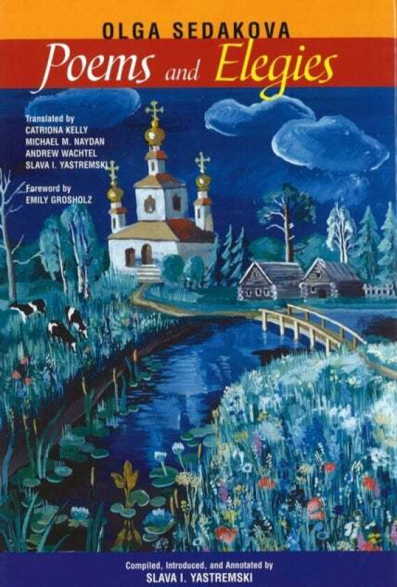 Poems And Elegies av Olga Sedakova