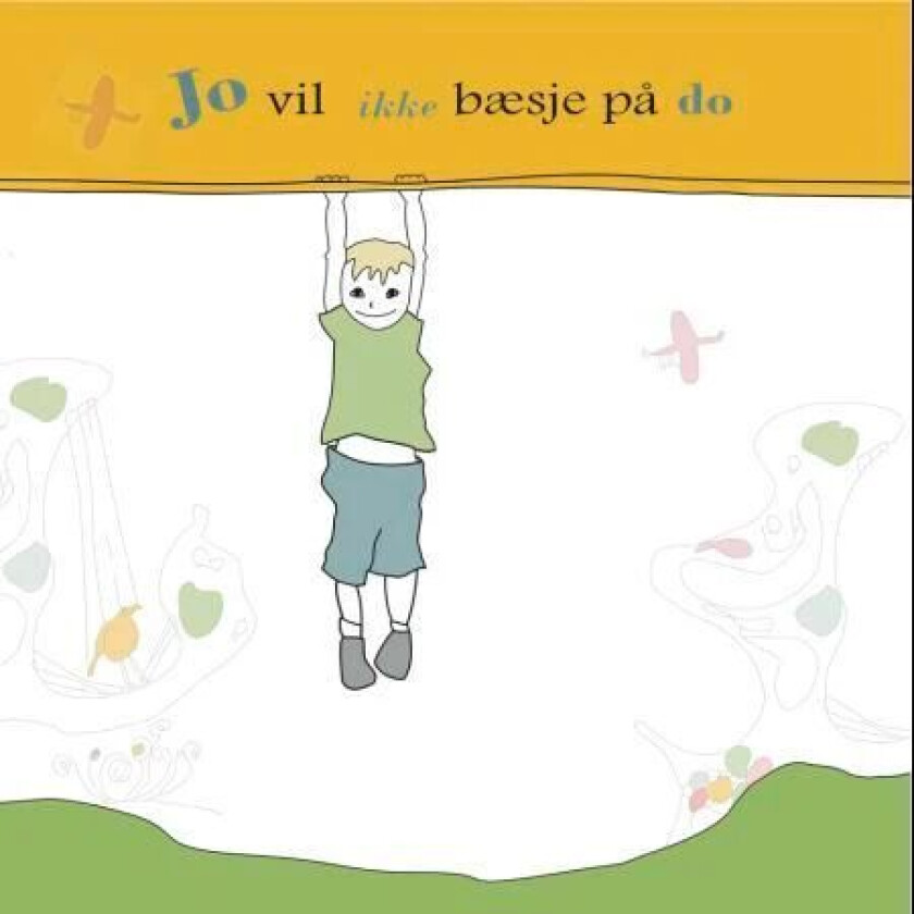 Jo vil ikke bæsje på do av Ingrid Røeggen