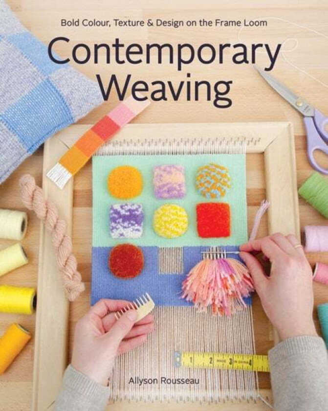 Contemporary Weaving av Allyson Rousseau