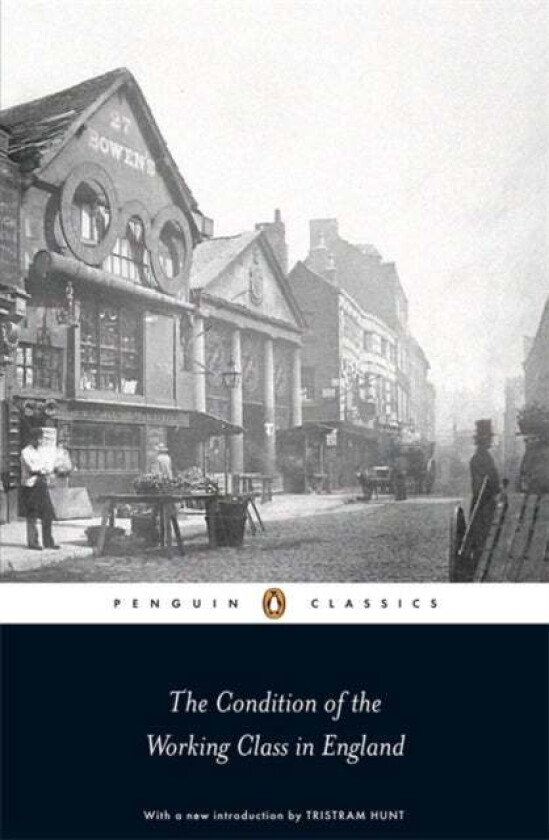 The Condition of the Working Class in England av Friedrich Engels