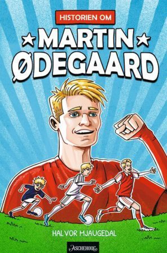 Historien om Martin Ødegaard av Halvor Mjaugedal