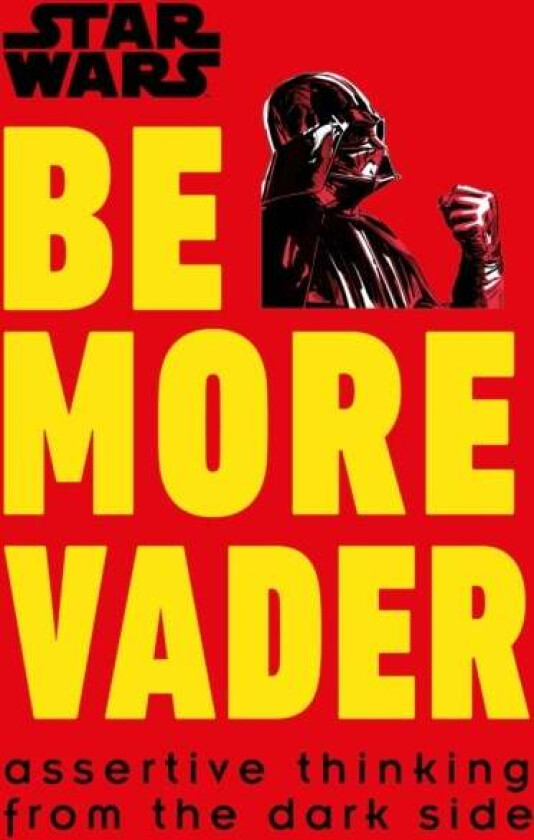 Star Wars Be More Vader av Christian Blauvelt