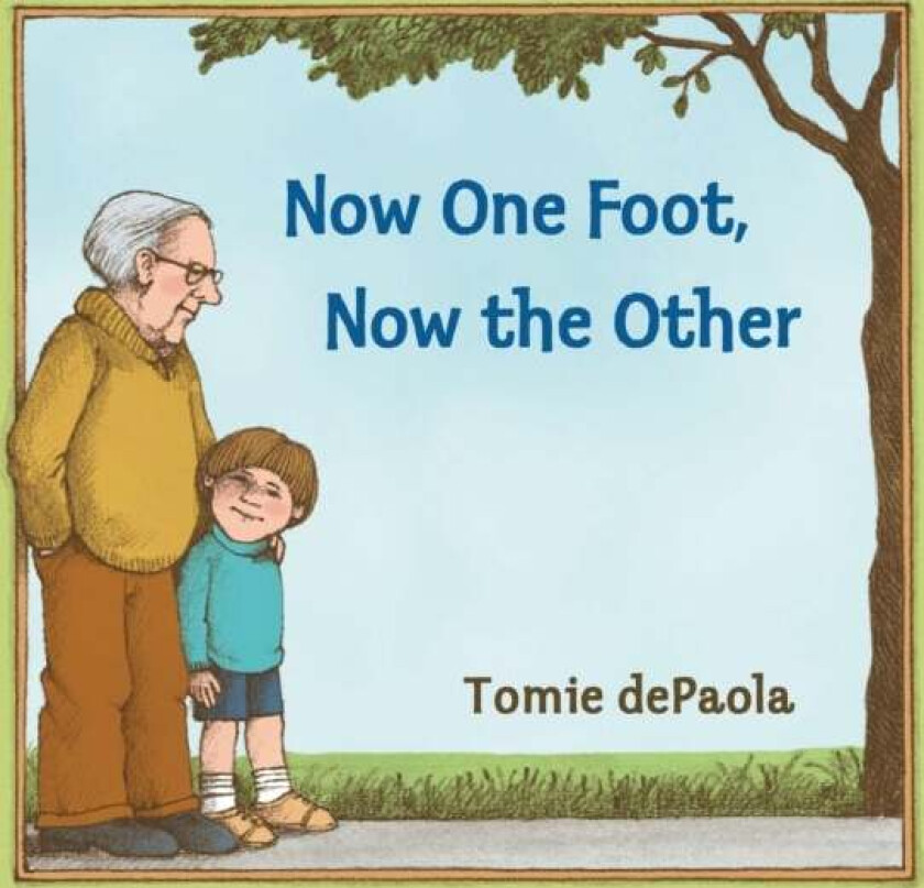 Now One Foot, Now the Other av Tomie dePaola