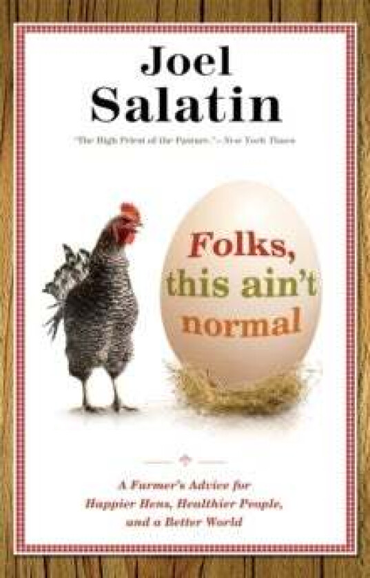 Folks, This Ain't Normal av Joel Salatin