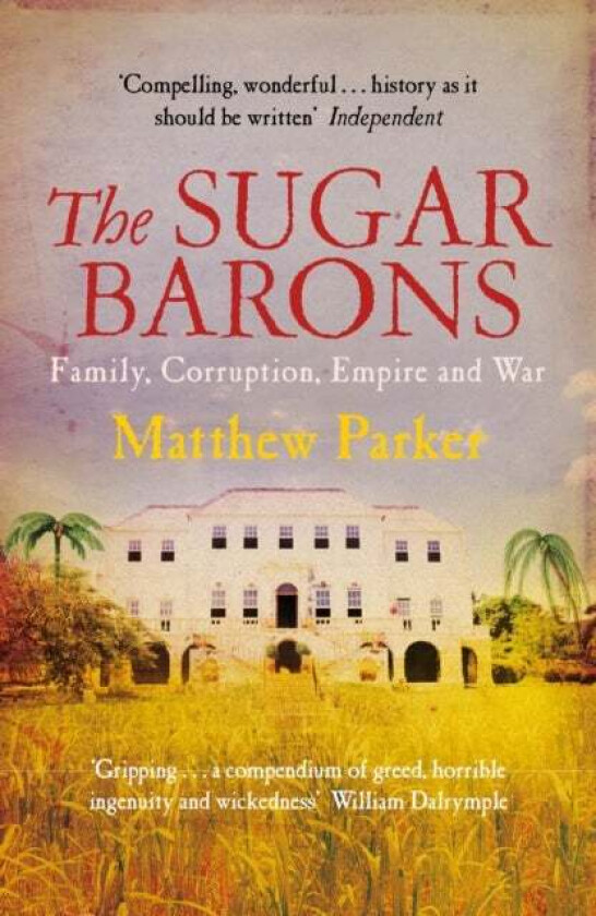 The Sugar Barons av Matthew Parker