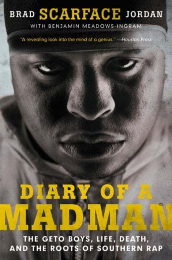 Diary of a Madman av Brad "Scarface" Jordan, Benjamin Meadows Ingram