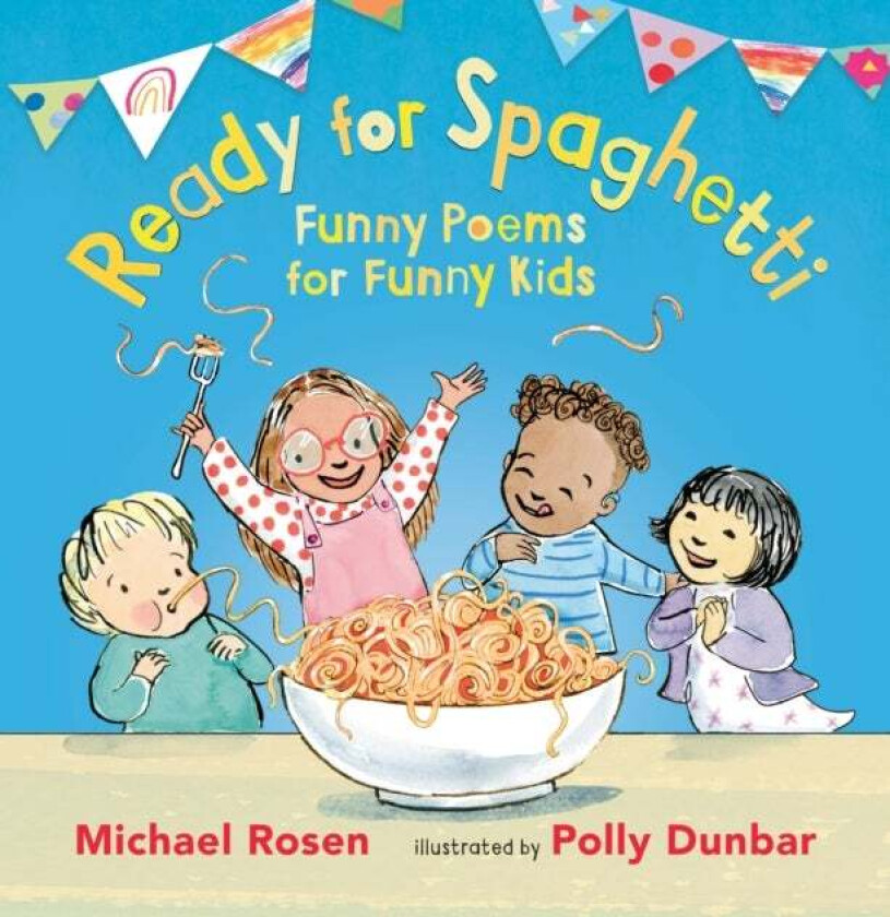 Ready for Spaghetti: Funny Poems for Funny Kids av Michael Rosen