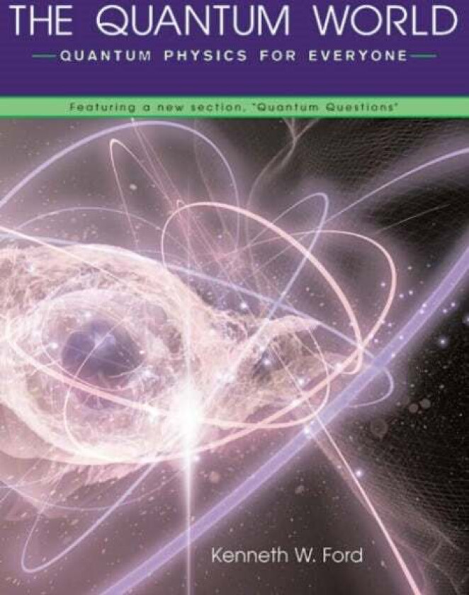 The Quantum World av Kenneth W. Ford