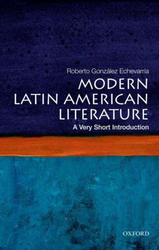 Modern Latin American Literature: A Very Short Introduction av Roberto (Sterling Professor of Hispanic and Comparative Literature Sterling Professor o
