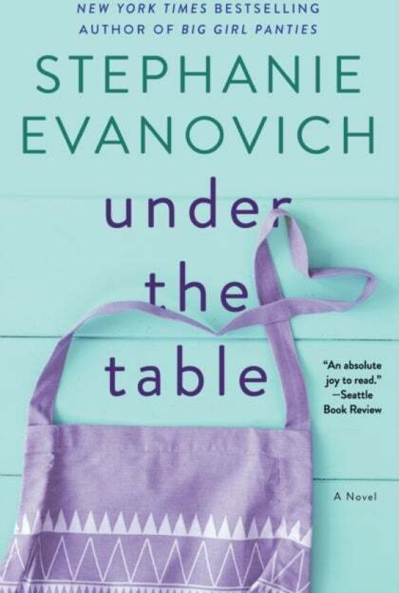 Under the Table av Stephanie Evanovich