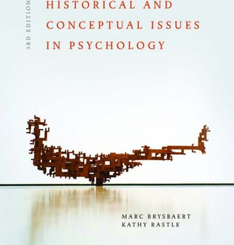 Historical and Conceptual Issues in Psychology av Marc Brysbaert, Kathy Rastle