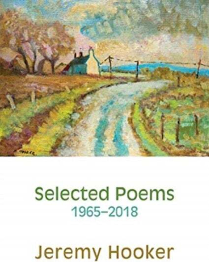 Selected Poems 1965-2018 av Jeremy Hooker