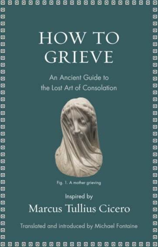How to Grieve av Marcus Tullius Cicero