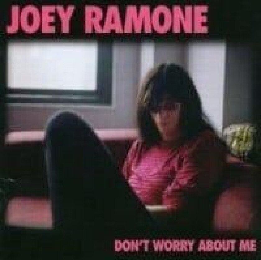 Joey Ramone : Dont Worry About Me CD (2002)