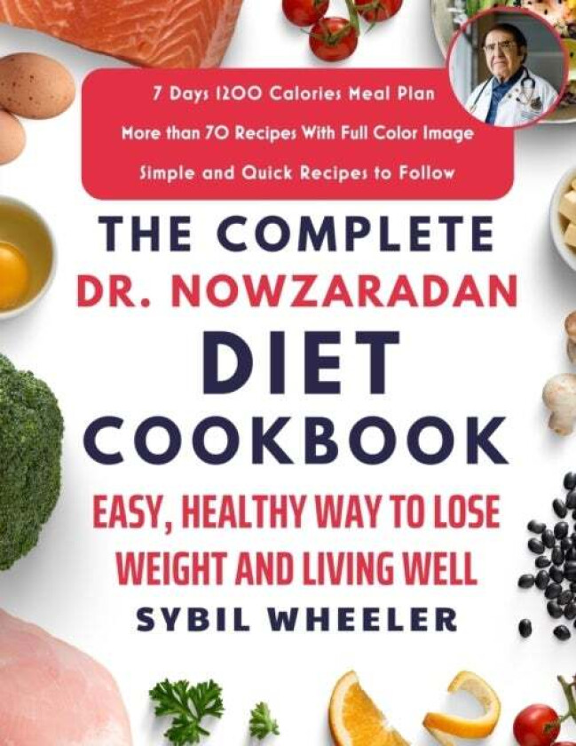 The Complete Dr. Nowzaradan Diet Cookbook av Sybil Wheeler