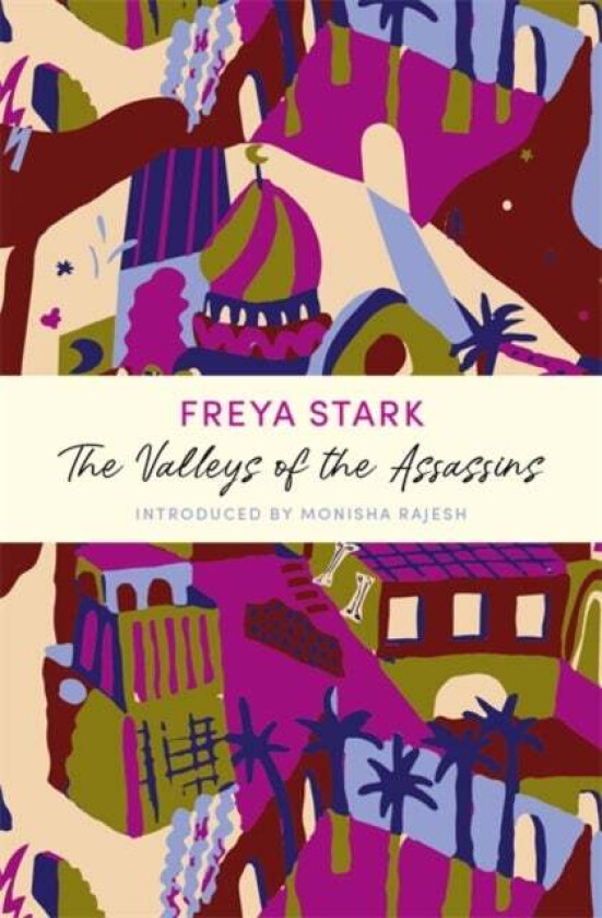 The Valleys of the Assassins av Freya Stark
