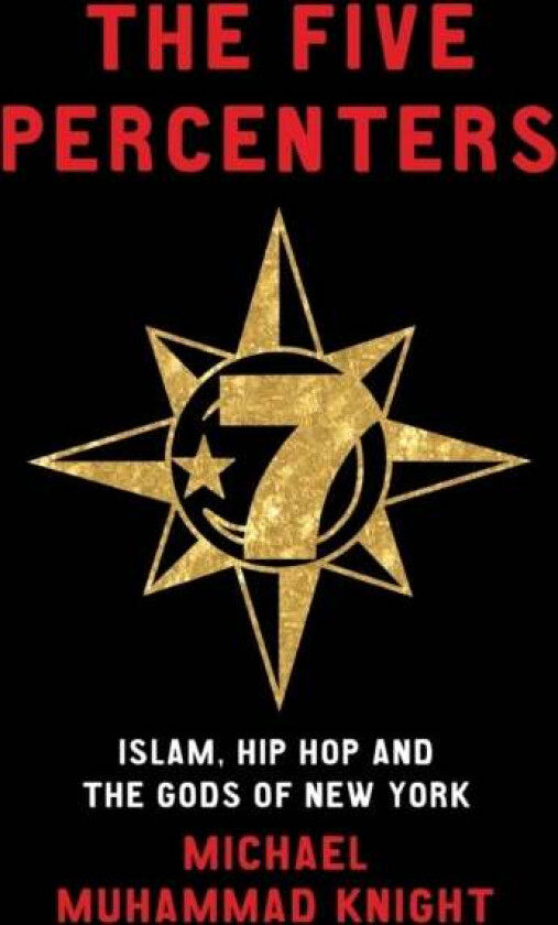 The Five Percenters av Michael Muhammad Knight