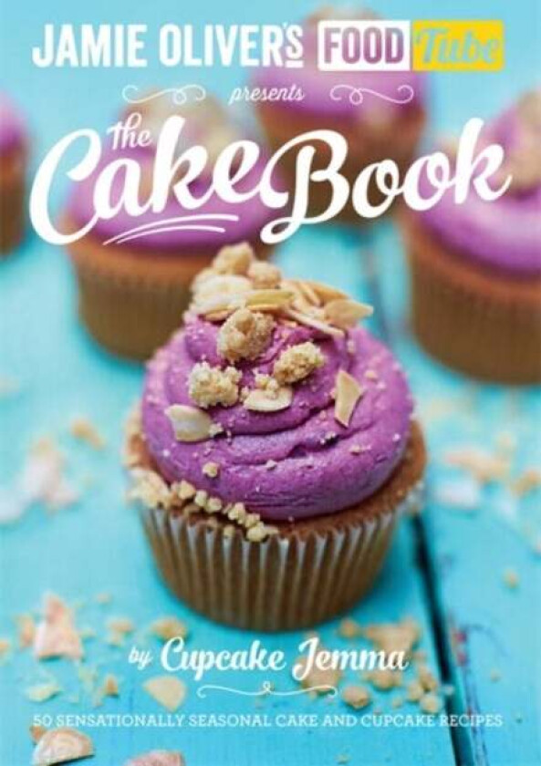 Jamie's Food Tube: The Cake Book av Cupcake Jemma