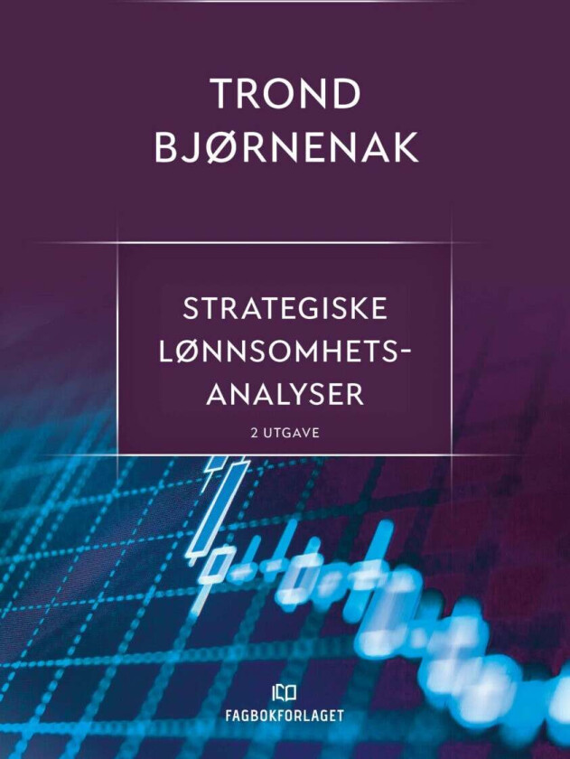 Strategiske Lønnsomhetsanalyser Av Trond Bjørnenak