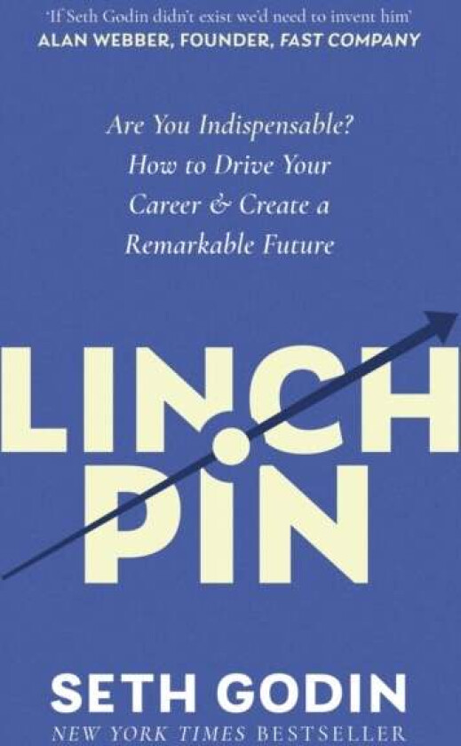 Linchpin Av Seth Godin