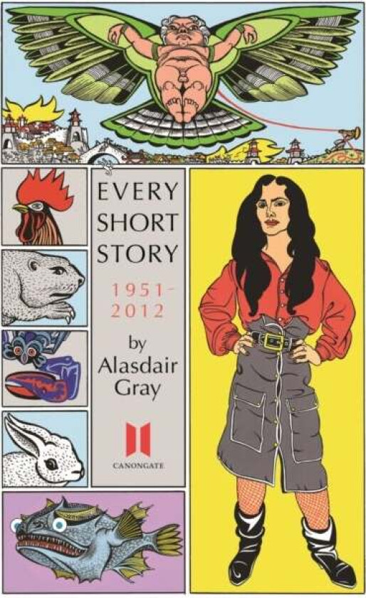 Every Short Story by Alasdair Gray 1951-2012 av Alasdair Gray