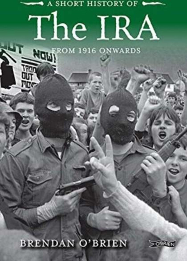 A Short History of the IRA av Brendan O'Brien