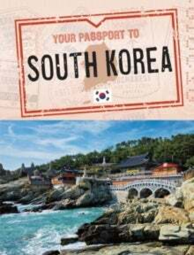 Your Passport to South Korea av Nancy Dickmann