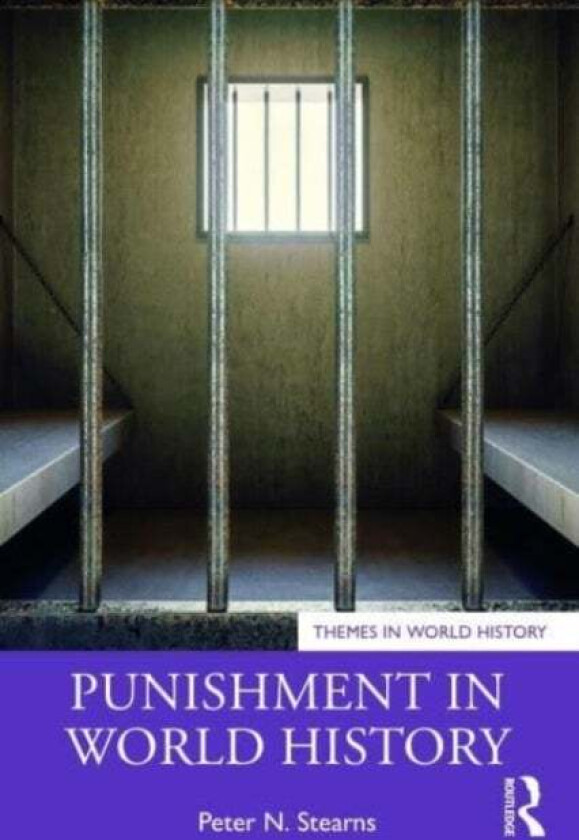 Punishment in World History av Peter N. (George Mason University USA) Stearns