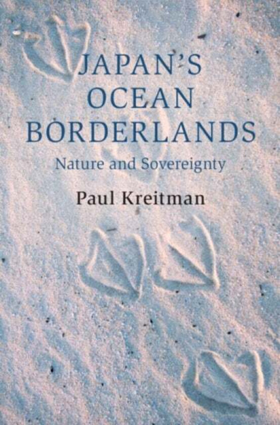 Japan's Ocean Borderlands av Paul (Columbia University New York) Kreitman