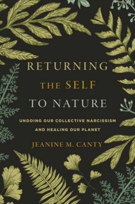 Returning the Self to Nature av Jeanine Canty