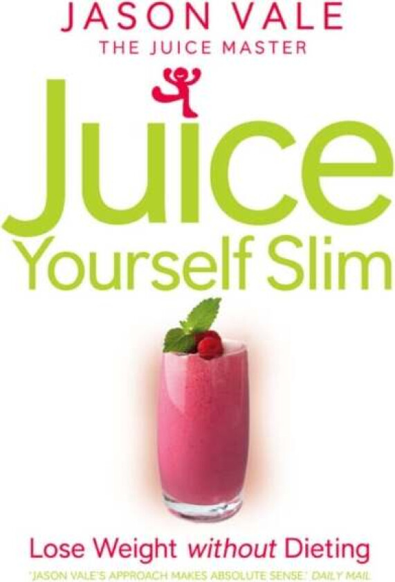 Juice Yourself Slim av Jason Vale