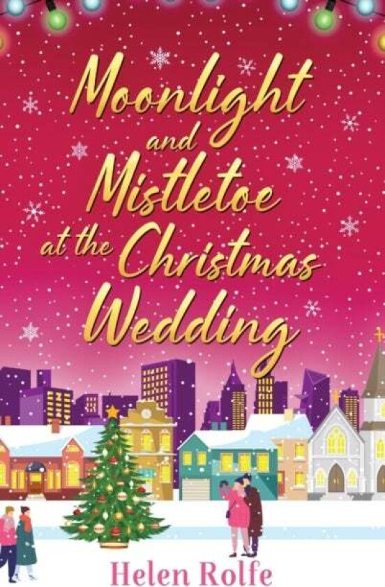Moonlight and Mistletoe at the Christmas Wedding av Helen Rolfe