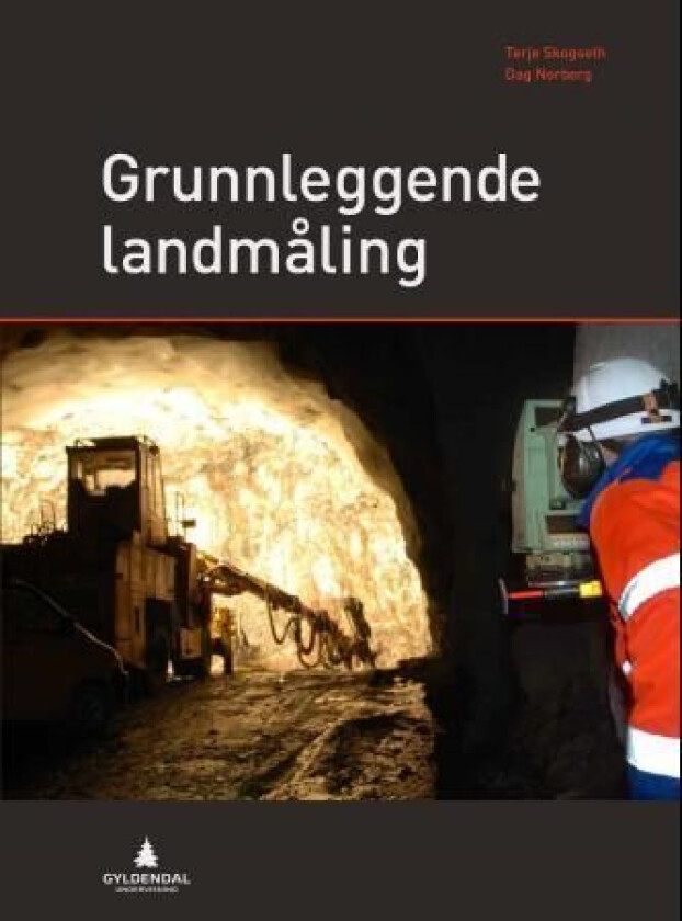 Grunnleggende landmåling av Dag Norberg, Terje Skogseth