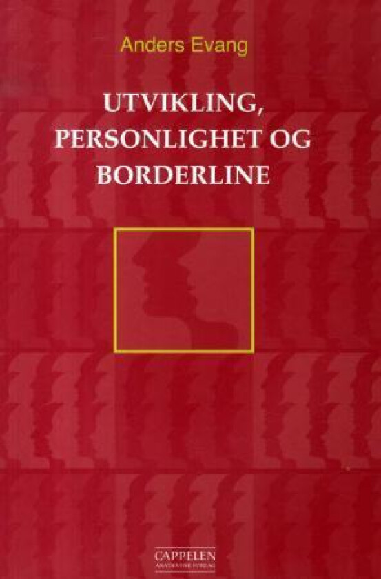 Utvikling, personlighet og borderline av Anders Evang
