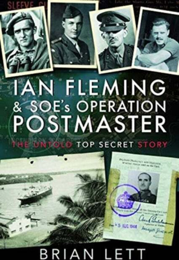Ian Fleming and SOE's Operation POSTMASTER av Brian Lett