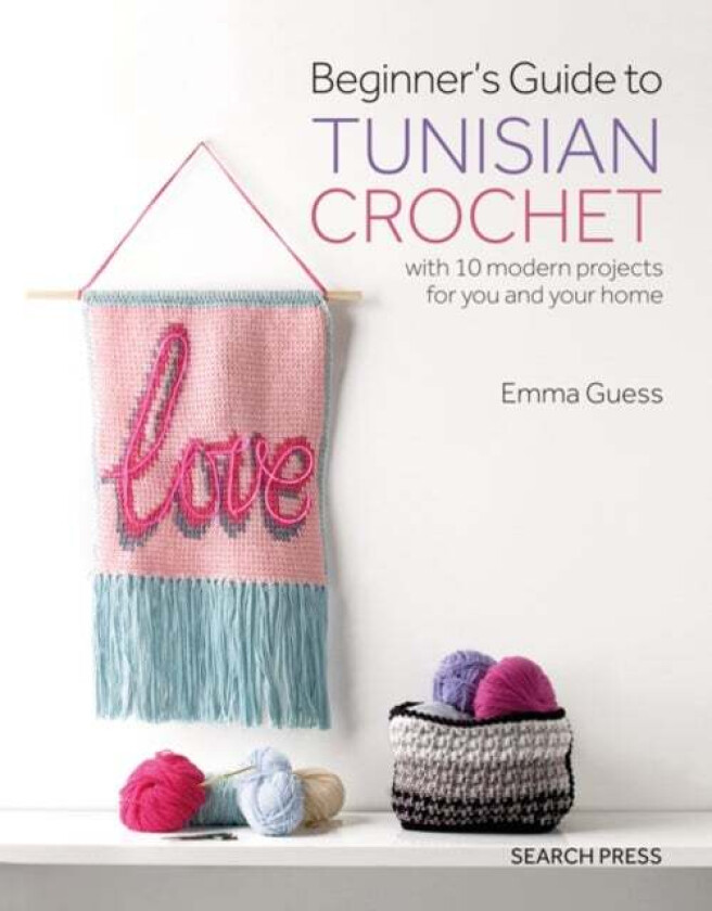 Beginner'S Guide To Tunisian Crochet Av Emma Guess
