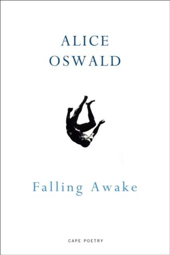 Falling Awake av Alice Oswald