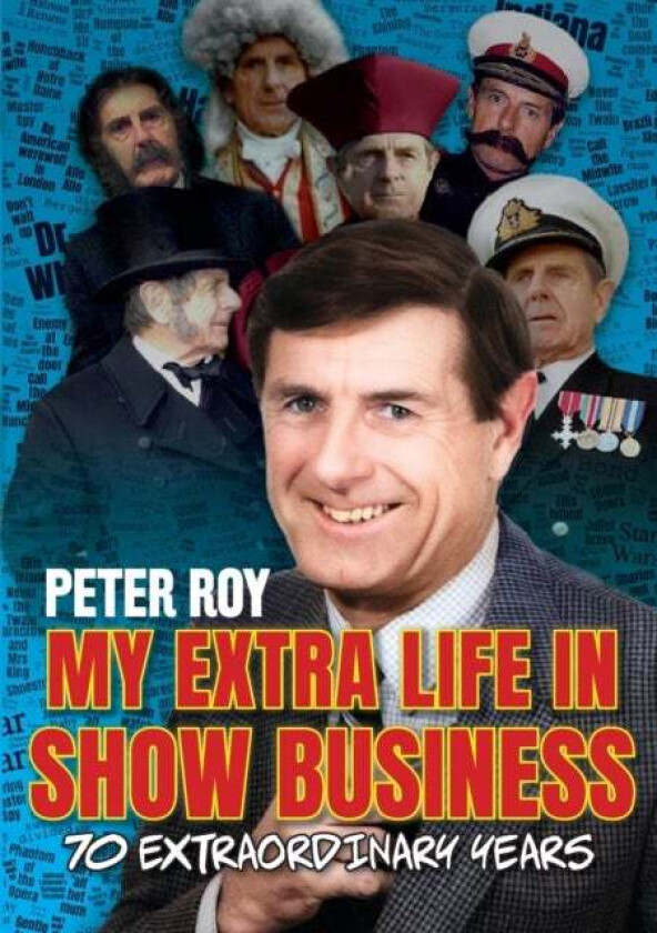 My Extra Life In Show Business Av Peter Roy