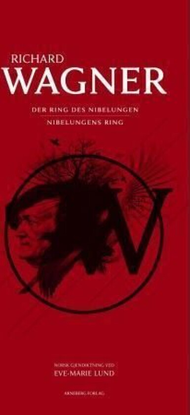 Nibelungens ring = Der Ring des Nibelungen av Richard Wagner