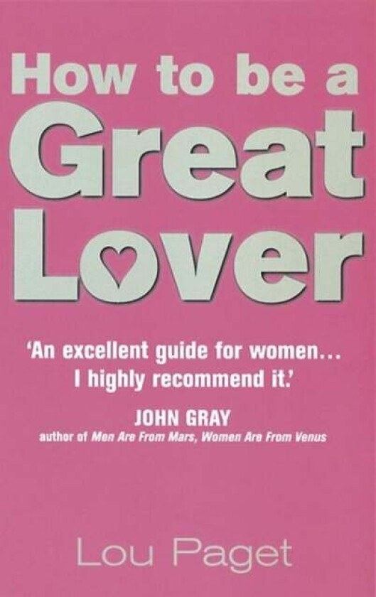 How To Be A Great Lover av Lou Paget