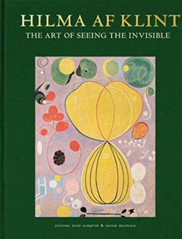 Hilma af Klint: The art of seeing the invisible av Briony Fer, Stephen Kern, Wouter J. Hanegraff, Helmut Zander, Raphael Rosenberg, Marco Pasi, Christ