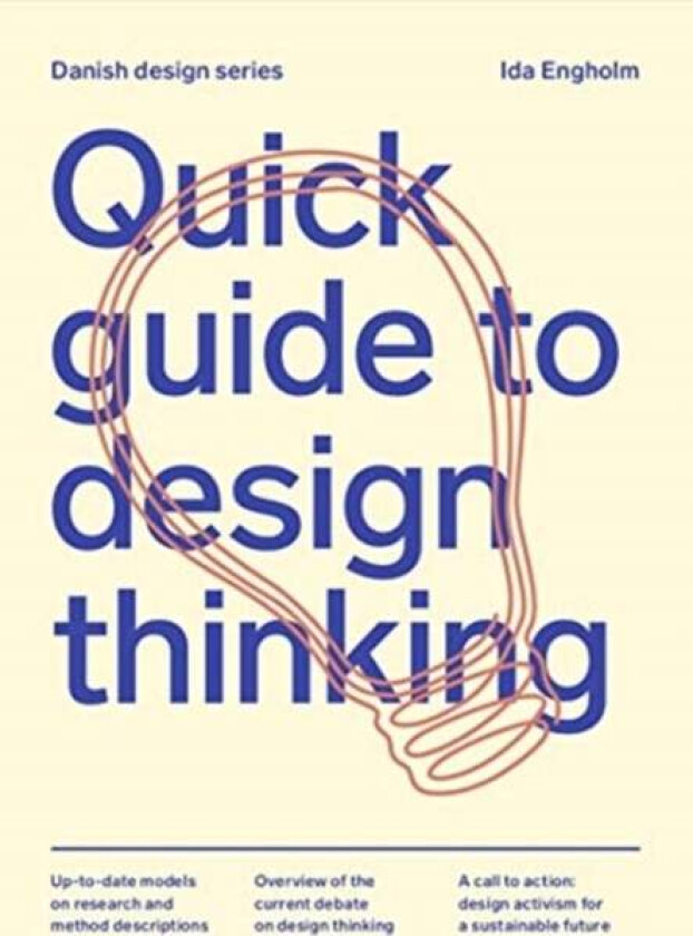 Quick Guide to Design Thinking av Ida Engholm