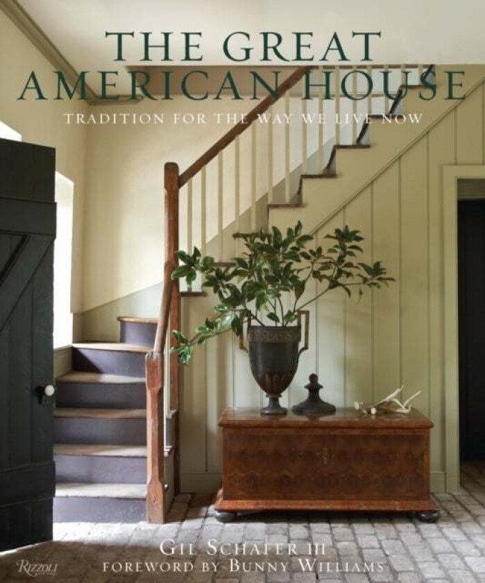 The Great American House av Gil Schafer III