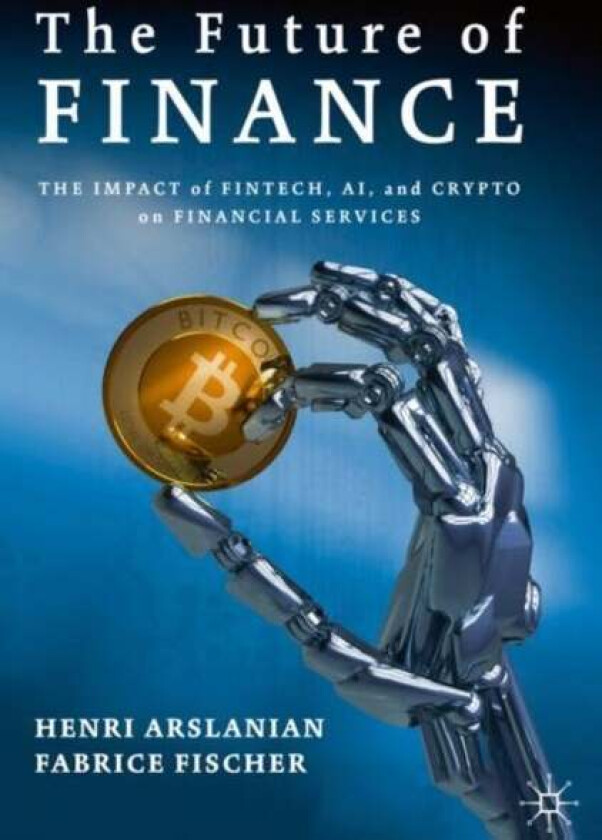 The Future of Finance av Henri Arslanian, Fabrice Fischer