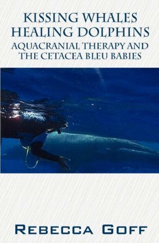 Kissing Whales Healing Dolphins av Rebecca Goff